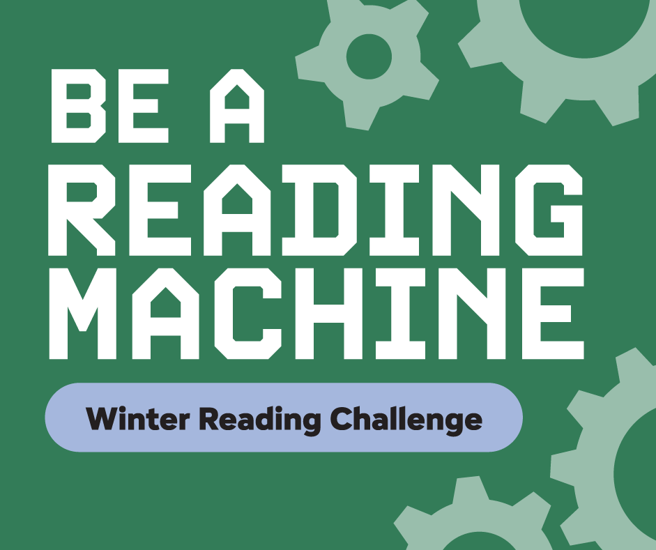 Promotional graphic for the Winter Reading Challenge titled "Be a Reading Machine."