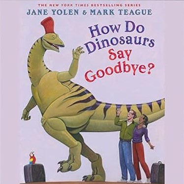 Cover of "How to Dinosaurs Say Goodbye?"